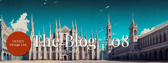 #08 MILAN <br> <br> THE BLOG - curated by Antonella Dedini